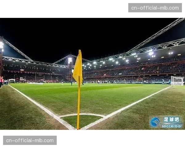 桑普多利亚主场费拉里斯球场启动草皮更换与设施升级工程